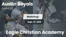 Matchup: Austin Royals vs. Eagle Christian Academy 2019