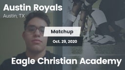 Matchup: Austin Royals vs. Eagle Christian Academy 2020