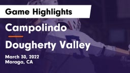 Campolindo  vs Dougherty Valley  Game Highlights - March 30, 2022