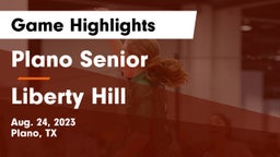 Plano Senior  vs Liberty Hill Game Highlights - Aug. 24, 2023