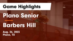 Plano Senior  vs Barbers Hill  Game Highlights - Aug. 26, 2023
