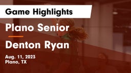 Plano Senior  vs Denton Ryan  Game Highlights - Aug. 11, 2023