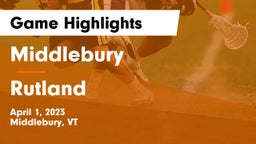 Middlebury  vs Rutland  Game Highlights - April 1, 2023