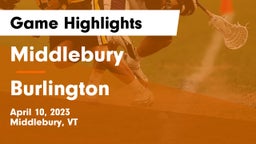 Middlebury  vs Burlington  Game Highlights - April 10, 2023