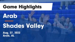 Arab  vs Shades Valley  Game Highlights - Aug. 27, 2022