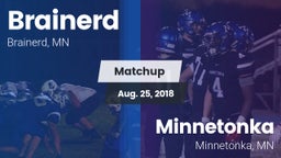 Matchup: Brainerd  vs. Minnetonka  2018