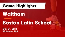 Waltham  vs Boston Latin School Game Highlights - Oct. 21, 2023