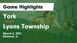 York  vs Lyons Township  Game Highlights - March 5, 2021
