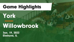 York  vs Willowbrook  Game Highlights - Jan. 19, 2022