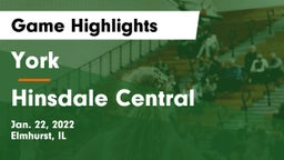 York  vs Hinsdale Central  Game Highlights - Jan. 22, 2022