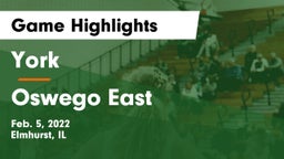 York  vs Oswego East  Game Highlights - Feb. 5, 2022