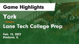 York  vs Lane Tech College Prep Game Highlights - Feb. 15, 2022