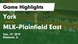 York  vs MLK--Plainfield East Game Highlights - Jan. 19, 2019