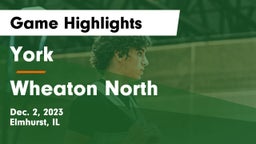 York  vs Wheaton North  Game Highlights - Dec. 2, 2023