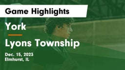 York  vs Lyons Township  Game Highlights - Dec. 15, 2023