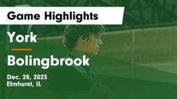 York  vs Bolingbrook  Game Highlights - Dec. 28, 2023