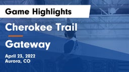 Cherokee Trail  vs Gateway Game Highlights - April 23, 2022