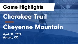 Cherokee Trail  vs Cheyenne Mountain  Game Highlights - April 29, 2022