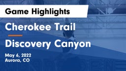 Cherokee Trail  vs Discovery Canyon  Game Highlights - May 6, 2022