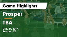 Prosper  vs TBA Game Highlights - Dec. 27, 2019