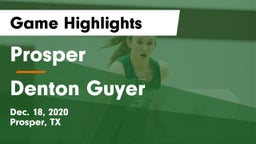 Prosper  vs Denton Guyer Game Highlights - Dec. 18, 2020