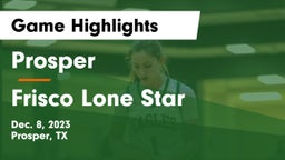 Prosper  vs Frisco Lone Star  Game Highlights - Dec. 8, 2023