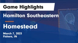 Hamilton Southeastern  vs Homestead  Game Highlights - March 7, 2023