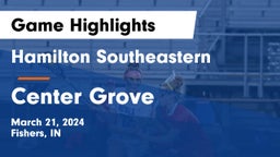 Hamilton Southeastern  vs Center Grove  Game Highlights - March 21, 2024
