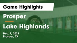 Prosper  vs Lake Highlands  Game Highlights - Dec. 7, 2021
