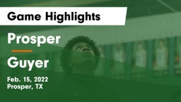 Prosper  vs Guyer  Game Highlights - Feb. 15, 2022
