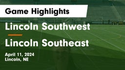 Lincoln Southwest  vs Lincoln Southeast  Game Highlights - April 11, 2024