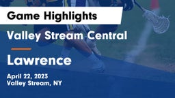Valley Stream Central  vs Lawrence  Game Highlights - April 22, 2023
