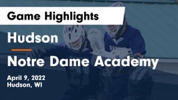 Hudson  vs Notre Dame Academy Game Highlights - April 9, 2022
