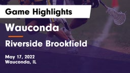 Wauconda  vs Riverside Brookfield  Game Highlights - May 17, 2022