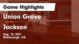 Union Grove  vs Jackson  Game Highlights - Aug. 10, 2021