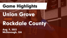 Union Grove  vs Rockdale County Game Highlights - Aug. 9, 2022