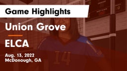 Union Grove  vs ELCA Game Highlights - Aug. 13, 2022
