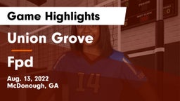 Union Grove  vs Fpd Game Highlights - Aug. 13, 2022