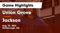 Union Grove  vs Jackson  Game Highlights - Aug. 23, 2022