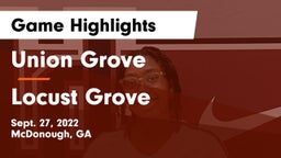 Union Grove  vs Locust Grove Game Highlights - Sept. 27, 2022