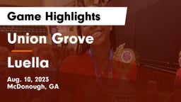 Union Grove  vs Luella Game Highlights - Aug. 10, 2023