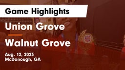 Union Grove  vs Walnut Grove  Game Highlights - Aug. 12, 2023