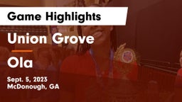 Union Grove  vs Ola Game Highlights - Sept. 5, 2023