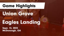 Union Grove  vs Eagles Landing Game Highlights - Sept. 13, 2023