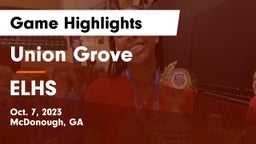 Union Grove  vs ELHS  Game Highlights - Oct. 7, 2023