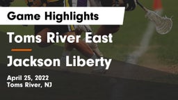 Toms River East  vs Jackson Liberty  Game Highlights - April 25, 2022
