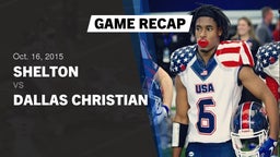 Recap: Shelton  vs. Dallas Christian  2015
