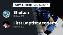 Recap: Shelton  vs. First Baptist Academy 2017