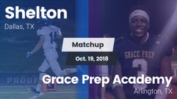 Matchup: Shelton  vs. Grace Prep Academy 2018