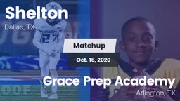 Matchup: Shelton  vs. Grace Prep Academy 2020
